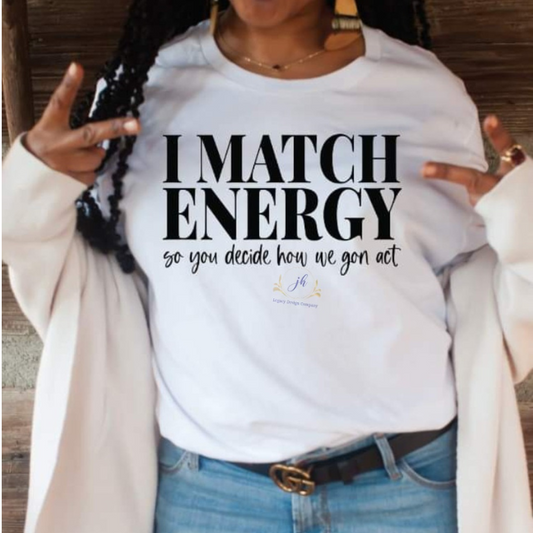 I Match Energy...